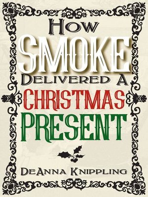 cover image of How Smoke Delivered a Christmas Present
